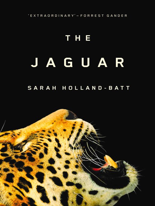 Title details for The Jaguar by Sarah Holland-Batt - Available